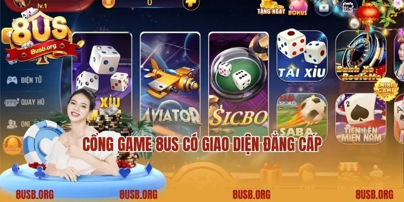 Cổng game 8US có giao diện đẳng cấp