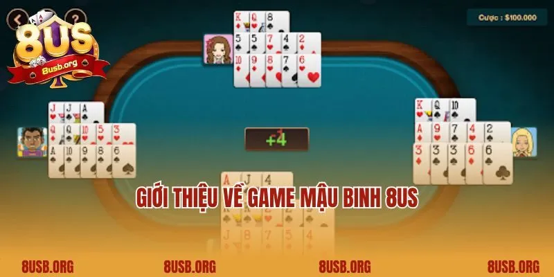 Giới thiệu về game Mậu binh 8US