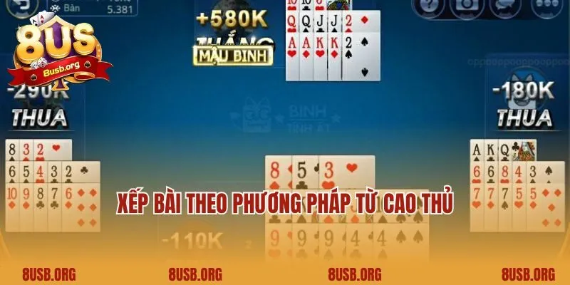 Xếp bài theo phương pháp từ cao thủ